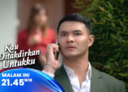 Sinopsis Layar Drama Indonesia Kau Ditakdirkan Untukku Eps 42: Peringatan Alya untuk Dara